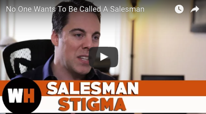 No One Wants To Be Called A Salesman_sales_tips_for_selling