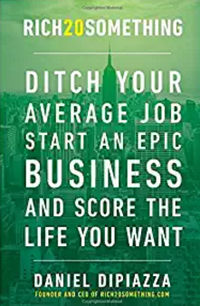 Rich20Something- Ditch Your Average Job, Start an Epic Business, and Score the Life You Want_book