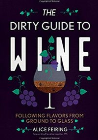 The Dirty Guide to Wine- Following Flavor from Ground to Glass_book