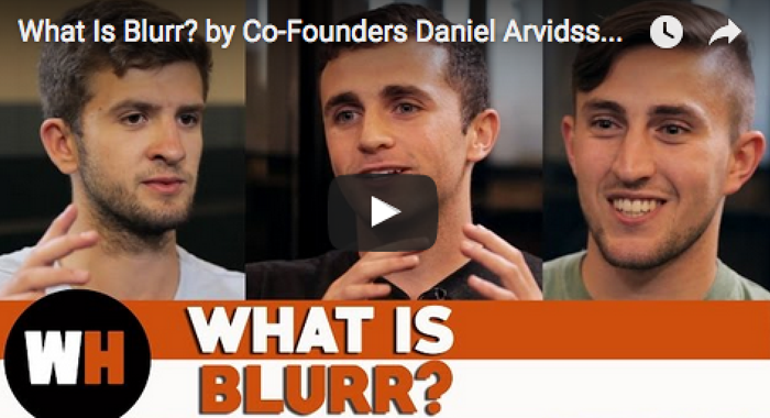 What Is Blurr? by Co-Founders Daniel Arvidsson, Daniel Korman & Sam Marley_apps_tech_digital_ux