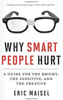 Why Smart People Hurt- A Guide for the Bright, the Sensitive, and the Creative_book