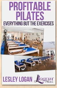 Profitable Pilates- Everything But the Exercises by Lesley Logan_book_fitness